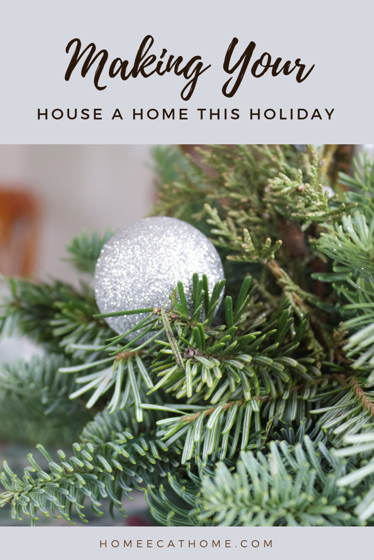Tips for making your house a home this holiday